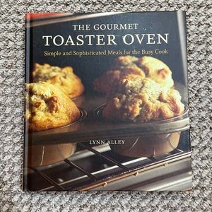 The Gourmet Toaster Oven Cookbook